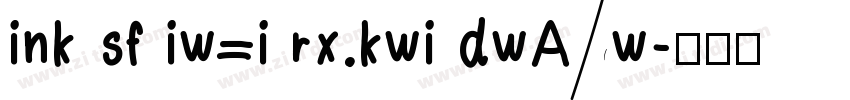 ink sf iw=i rx.kwi dwAw字体转换